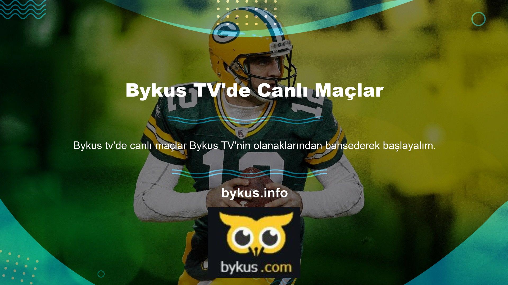 Bu özellik, Bykus web sitesinde spor müsabakalarını izlemenizi sağlayan bir sistem ve uygulamadır